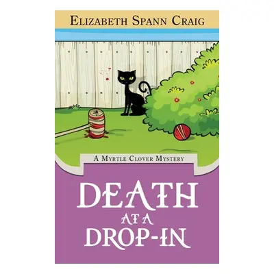 "Death at a Drop-In: A Myrtle Clover Cozy Mystery" - "" ("Craig Elizabeth Spann")