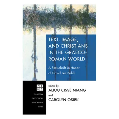 "Text, Image, and Christians in the Graeco-Roman World" - "" ("Niang Aliou Ciss")