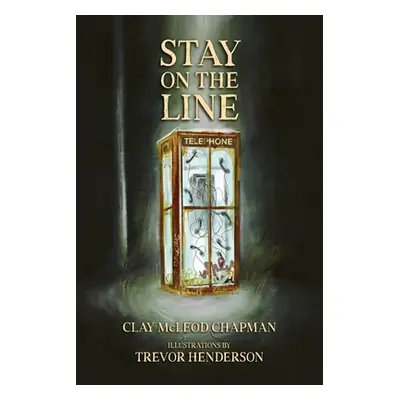 "Stay on the Line: A Novelette" - "" ("Chapman Clay McLeod")