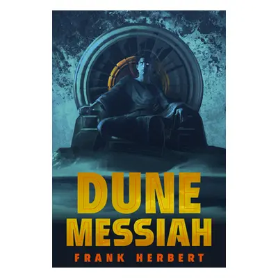 "Dune Messiah: Deluxe Edition" - "" ("Herbert Frank")