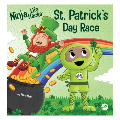 "Ninja Life Hacks St. Patrick's Day Race: A Rhyming Children's Book About a St. Patty's Day Race