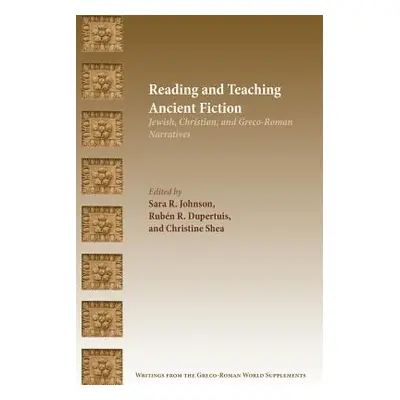 "Reading and Teaching Ancient Fiction: Jewish, Christian, and Greco-Roman Narratives" - "" ("Joh