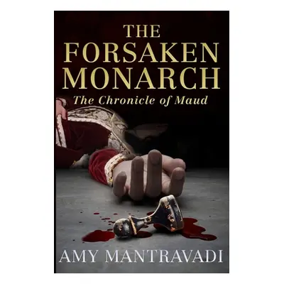 "The Forsaken Monarch" - "" ("Mantravadi Amy")