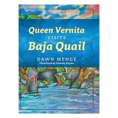 "Queen Vernita Visits Baja Quail" - "" ("Dr Dawn Menge")