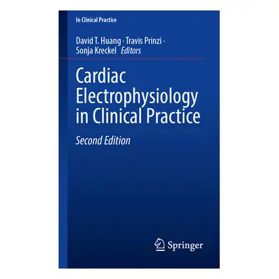 "Cardiac Electrophysiology in Clinical Practice" - "" ("Huang David T.")