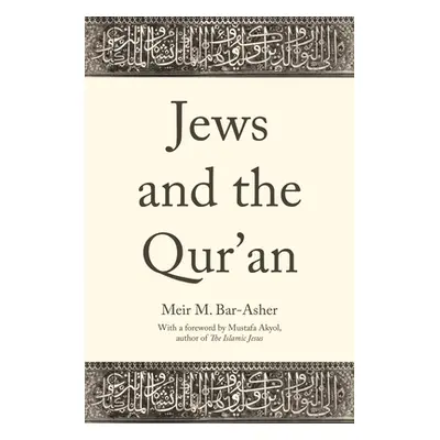 "Jews and the Qur'an" - "" ("Bar-Asher Meir M.")