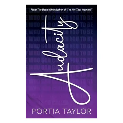 "Audacity" - "" ("Taylor Portia")