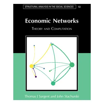 "Economic Networks: Theory and Computation" - "" ("Sargent Thomas J.")