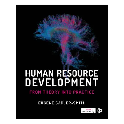 "Human Resource Development: From Theory Into Practice" - "" ("Sadler-Smith Eugene")