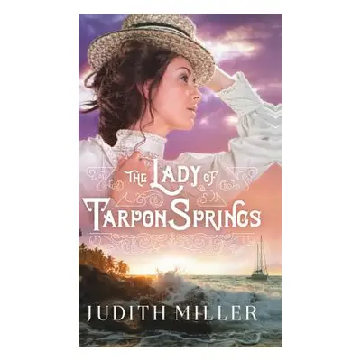 "Lady of Tarpon Springs" - "" ("Miller Judith")