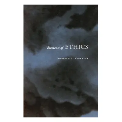 "Elements of Ethics" - "" ("Peperzak Adriaan T.")