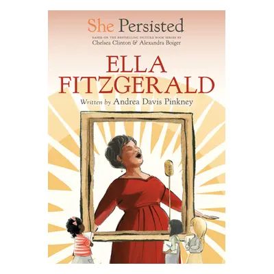 "She Persisted: Ella Fitzgerald" - "" ("Pinkney Andrea Davis")