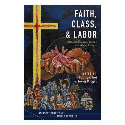 "Faith, Class, and Labor" - "" ("Choi Jin Young")