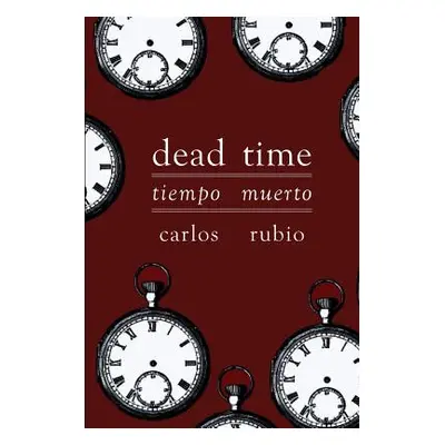 "Tiempo Muerto/Dead Time" - "" ("Rubio Carlos")