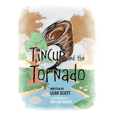 "Tincup and the Tornado" - "" ("Scott Leah")