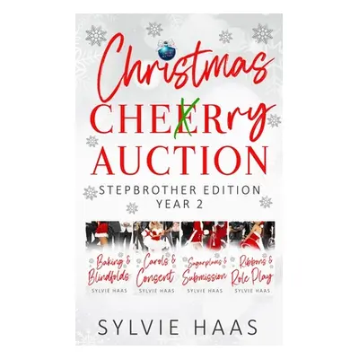 "Christmas Cherry Auction Stepbrother Edition: 4 Reverse Harem Romances" - "" ("Haas Sylvie")