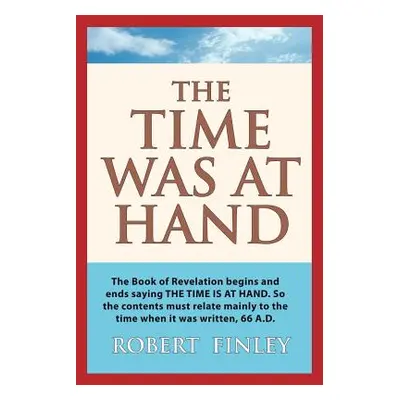 "The Time Was At Hand" - "" ("Finley Robert")