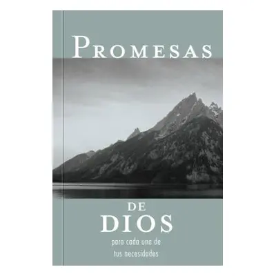 "Promesas de Dios Para Cada Una de Tus Necesidades = God's Promises for Your Every Need" - "" ("