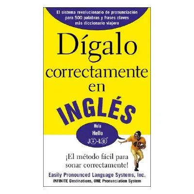 "Dgalo correctamente en ingls: Say It Right In English" - "" ("Epls")