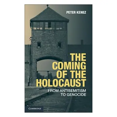 "The Coming of the Holocaust: From Antisemitism to Genocide" - "" ("Kenez Peter")