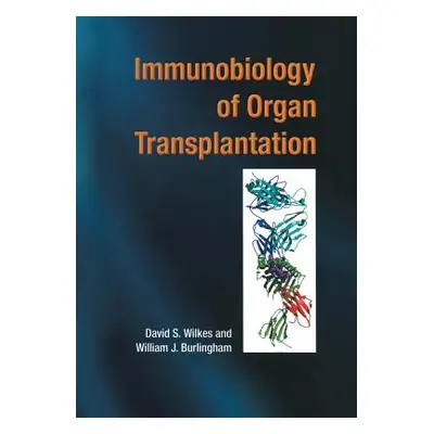 "Immunobiology of Organ Transplantation" - "" ("Wilkes David S.")