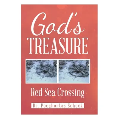 "God's Treasure: Red Sea Crossing" - "" ("Schuck Pocahontas")