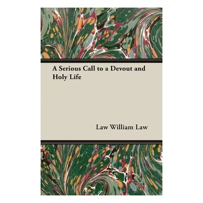 "A Serious Call to a Devout and Holy Life" - "" ("William Law Law")