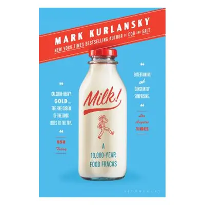 "Milk!: A 10,000-Year Food Fracas" - "" ("Kurlansky Mark")