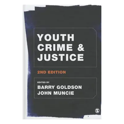 "Youth Crime and Justice" - "" ("Goldson Barry")