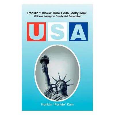 "USA: Chinese Immigrant Family, 3rd Generation" - "" ("Kam Franklin Frankie")