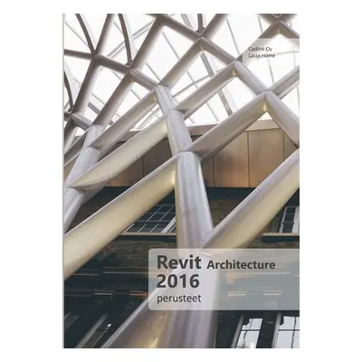 "Revit Architecture 2016 -perusteet" - "" ("Home Lasse")