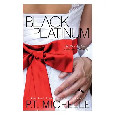 "Black Platinum" - "" ("Michelle P. T.")