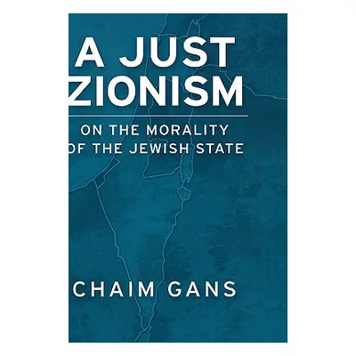 "A Just Zionism on the Morality of the Jewish State" - "" ("Gans Chaim")