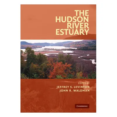 "The Hudson River Estuary" - "" ("Levinton Jeffrey S.")