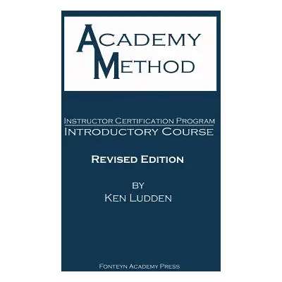 "Academy Method: Introduction to Teacher Training" - "" ("Ludden Ken")