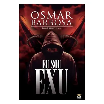 "Eu Sou Exu" - "" ("Barbosa Osmar")