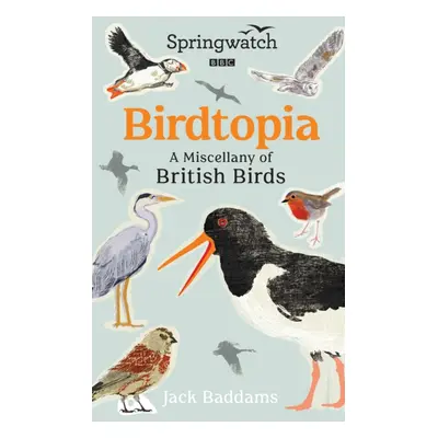 Springwatch: Birdtopia (Baddams Jack)