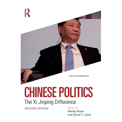 "Chinese Politics: The XI Jinping Difference" - "" ("Lynch Daniel")