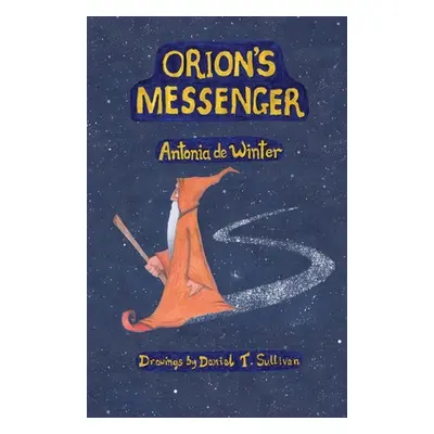 "Orion's Messenger" - "" ("de Winter Antonia")