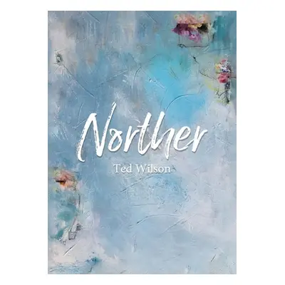 "Norther" - "" ("Wilson Ted")