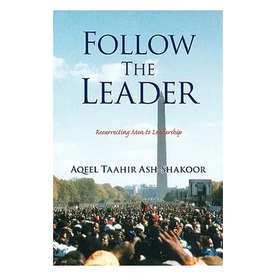 "Follow the Leader" - "" ("Ash-Shakoor Aqeel Taahir")