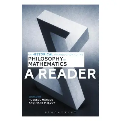 "An Historical Introduction to the Philosophy of Mathematics: A Reader" - "" ("Marcus Russell")