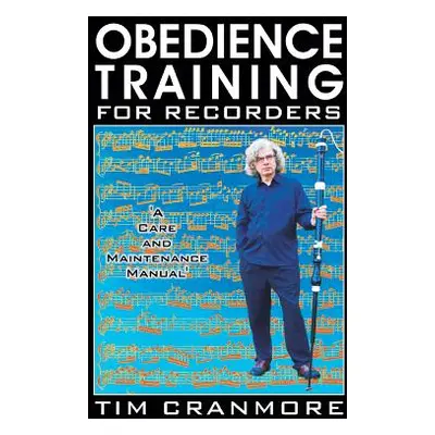 "Obedience Training for Recorders" - "" ("Cranmore Tim")