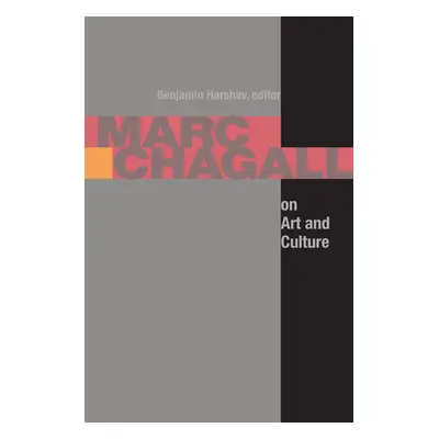 "Marc Chagall on Art and Culture" - "" ("Harshav Benjamin")