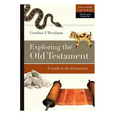 "Exploring the Old Testament: A Guide to the Pentateuch" - "" ("Wenham Gordon J.")