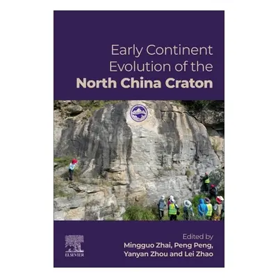 "Early Continent Evolution of the North China Craton" - "" ("Zhai Mingguo")