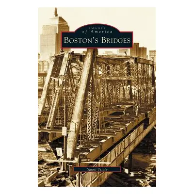 "Boston's Bridges" - "" ("Tsipis Yanni")