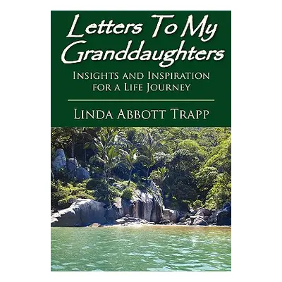 "Letters to My Granddaughters" - "" ("Trapp Linda Abbott")