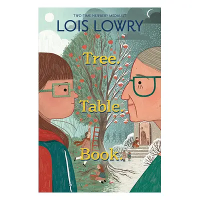 "Tree. Table. Book." - "" ("Lowry Lois")