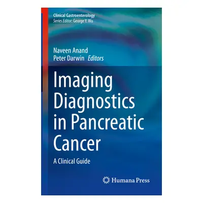 "Imaging Diagnostics in Pancreatic Cancer: A Clinical Guide" - "" ("Anand Naveen")